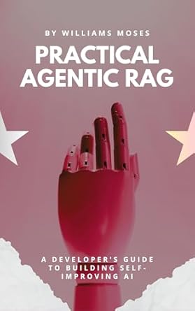 Developer's Guide to Practical Agentic RAG Self-Improving AI
| Building Self-Improving AI: A Practical Agentic RAG Deve